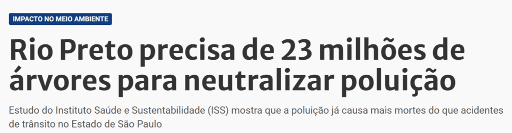 Instituto Ar - Imagem_Notícias_Rio Preto precisa de 23 milhões de árvores para neutralizar poluição
